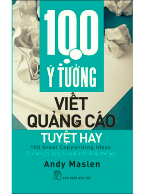 100 Ý Tưởng Viết Quảng Cáo Tuyệt Hay